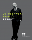 Lutoslawski Year 2013 Report